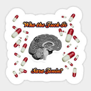 Brain, Serotonin, Mental Health, Humor, Pills Sticker